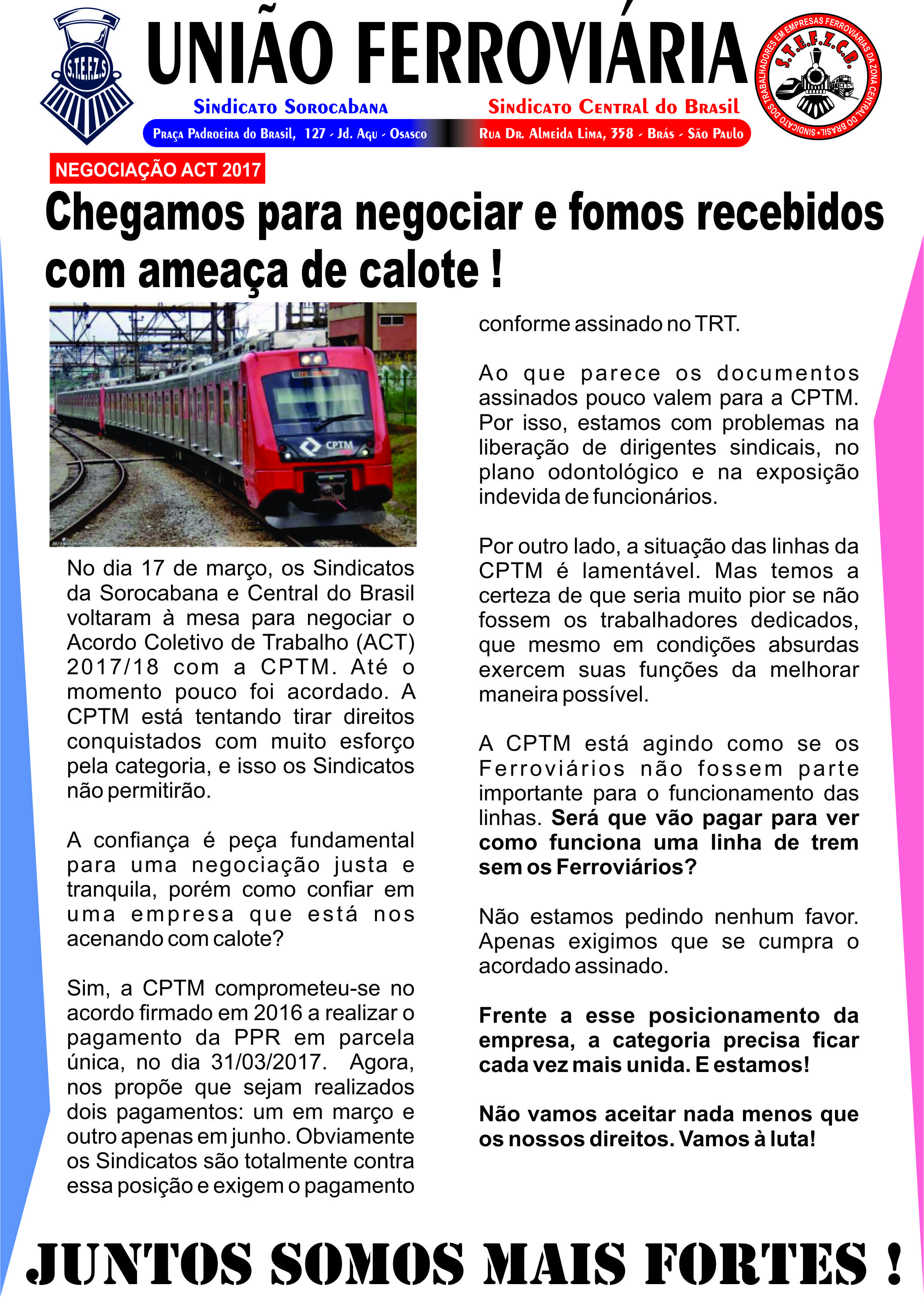 Chegamos para negociar e fomos recebidos com ameaça de calote!